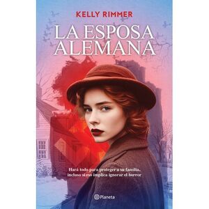 La Esposa Alemana (Novela) / The German Wife (a Novel) -- Kelly Rimmer